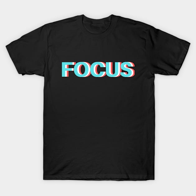 Optical Illusion Trippy Motivational - Focus T-Shirt by wapix